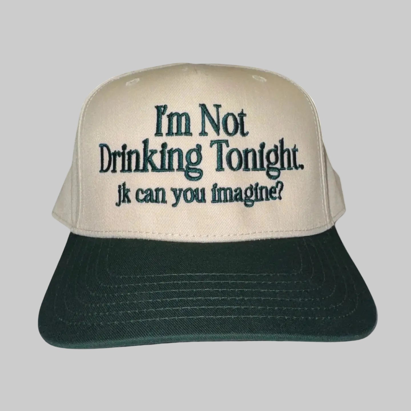 I'm Not Drinking Tonight Hat